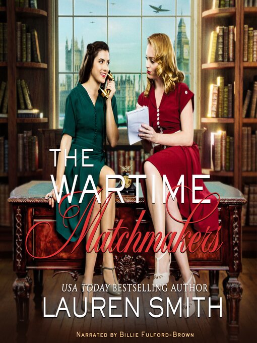Title details for The Wartime Matchmakers by Lauren Smith - Available
